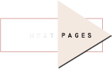 NEXT PAGES