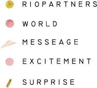 RIOPARTNERS WORLD MESSEAGE EXCITEMENT SURPRISE